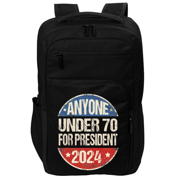 Anyone Under 70 For President 2024 Funny Election Impact Tech Backpack