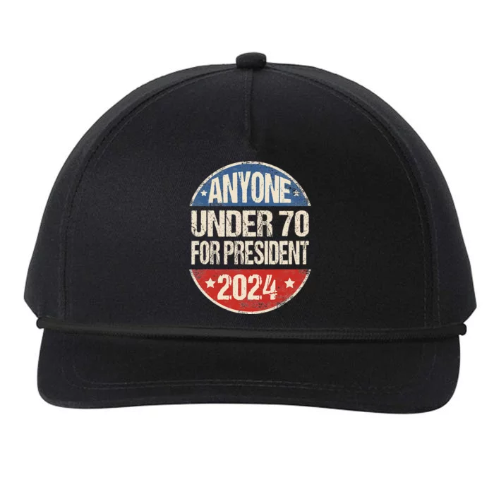 Anyone Under 70 For President 2024 Funny Election Snapback Five-Panel Rope Hat