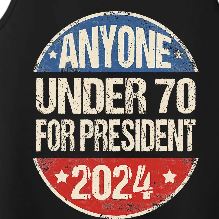 Anyone Under 70 For President 2024 Funny Election Performance Tank