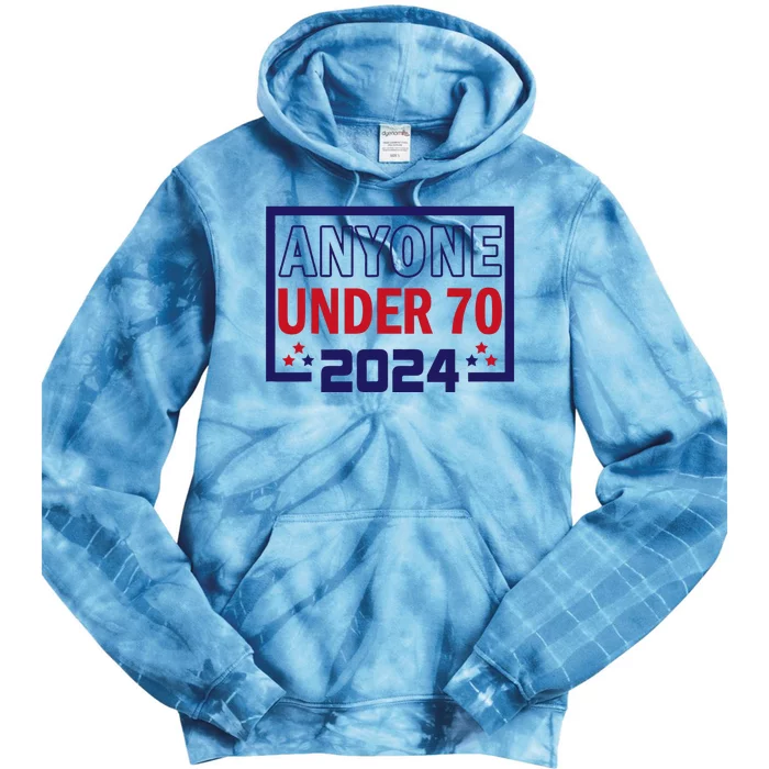 Anyone Under 70 2024 Tie Dye Hoodie