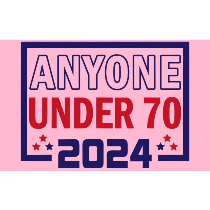 Anyone Under 70 2024 Bumper Sticker