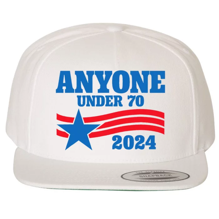 Anyone Under 70 Campaign 2024 Wool Snapback Cap