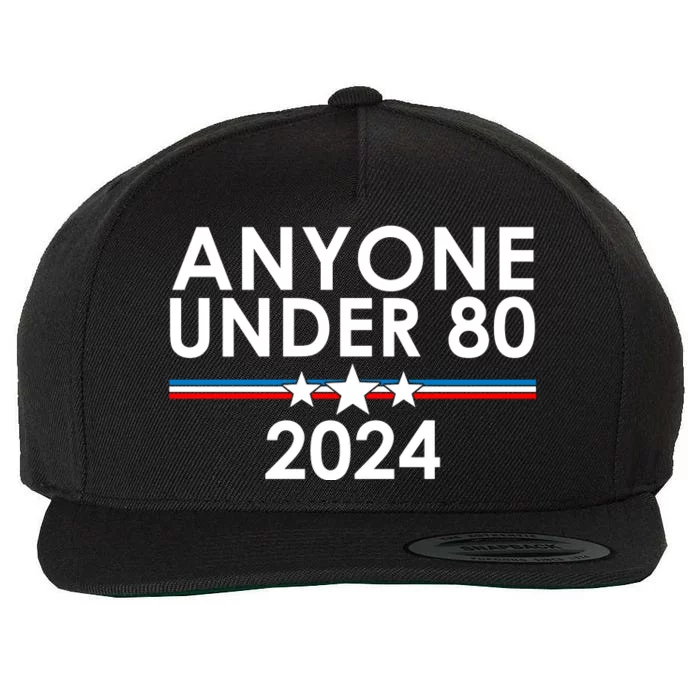 Anyone Under 80 2024 Funny Political Wool Snapback Cap