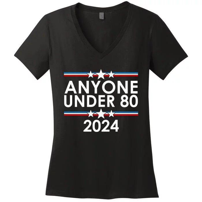 Anyone Under 80 2024 Funny Political Women's V-Neck T-Shirt