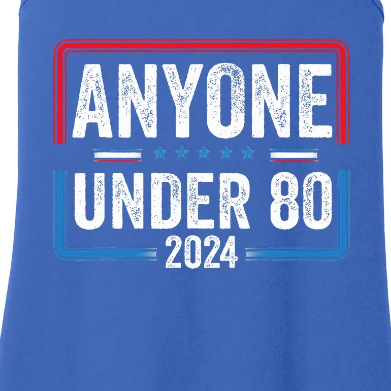 Anyone Under 80 2024 Funny President Election Vote Ladies Essential Tank