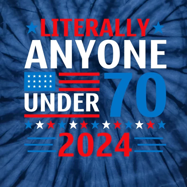 Anyone Under 80 70 2024 Election President Congress Term Tie-Dye T-Shirt