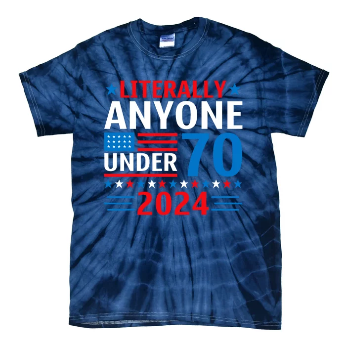 Anyone Under 80 70 2024 Election President Congress Term Tie-Dye T-Shirt