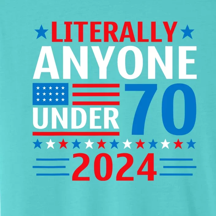 Anyone Under 80 70 2024 Election President Congress Term ChromaSoft Performance T-Shirt