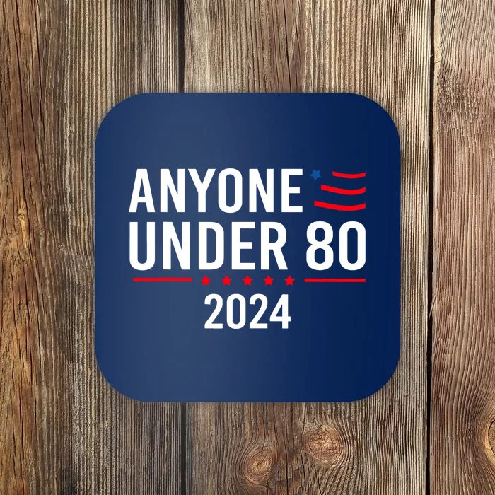 Anyone Under 80 2024 Funny Gift Coaster