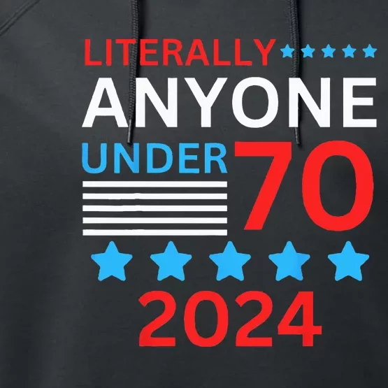 Anyone Under 80 70 2024 Election President Congress Term Performance Fleece Hoodie