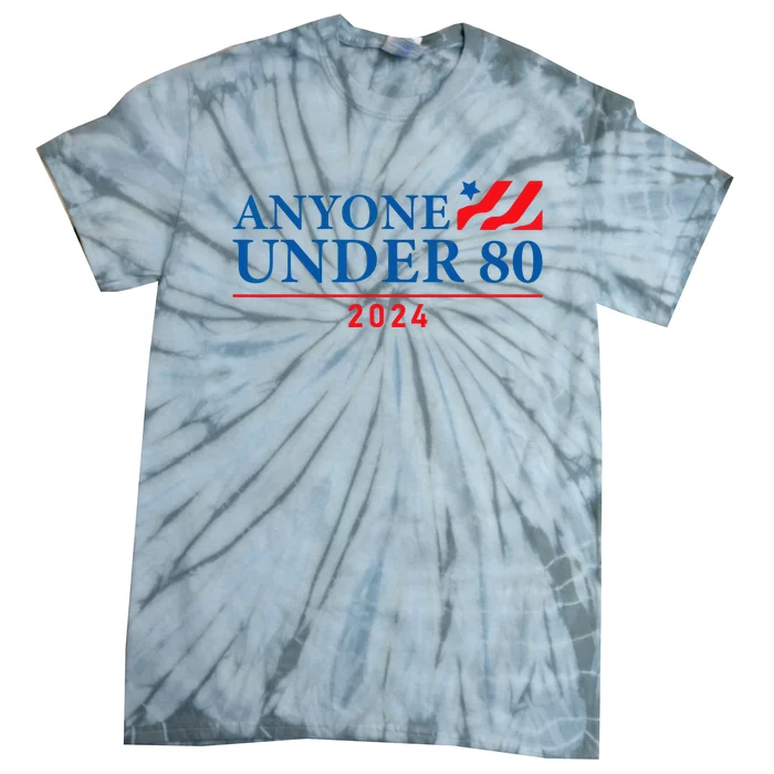 Anyone Under 80 2024 FUNNY Tie-Dye T-Shirt