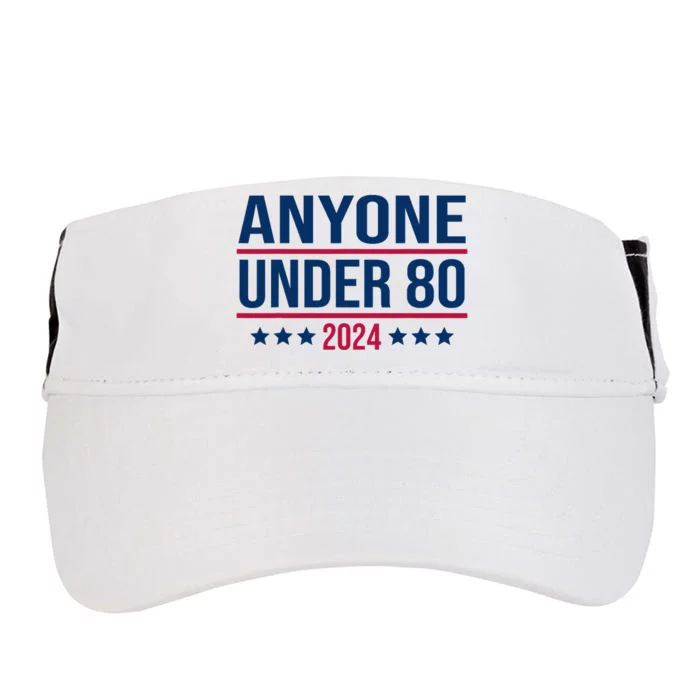 Anyone Under 80 2024 Funny President Election Vote Adult Drive Performance Visor