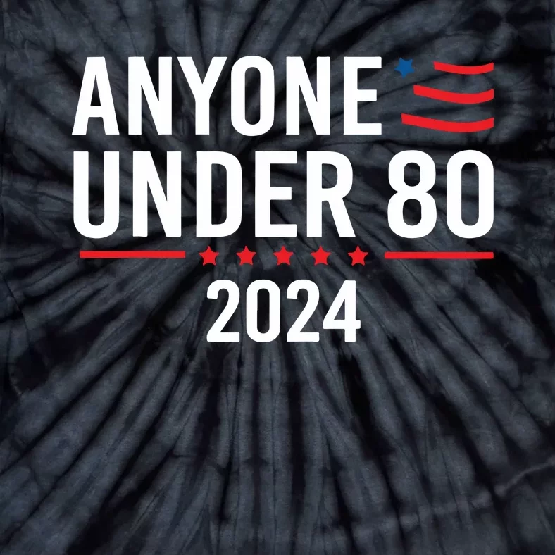 Anyone Under 80 2024 Tie-Dye T-Shirt