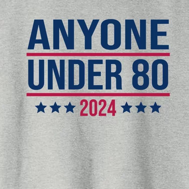 Anyone Under 80 2024 Funny President Election Vote Women's Crop Top Tee