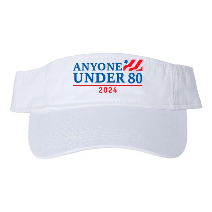 Anyone Under 80 2024 Funny Sarcastic Valucap Bio-Washed Visor