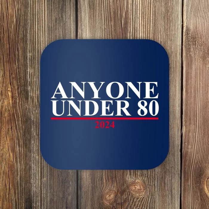 Anyone Under 80 Funny 2024 Election Coaster