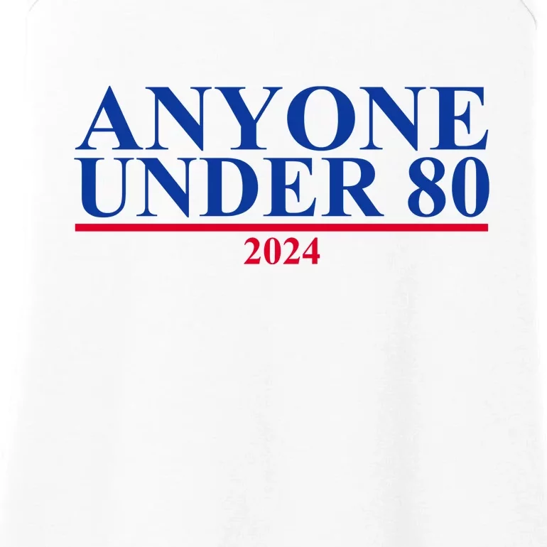 Anyone Under 80 Funny 2024 Election Ladies Essential Tank