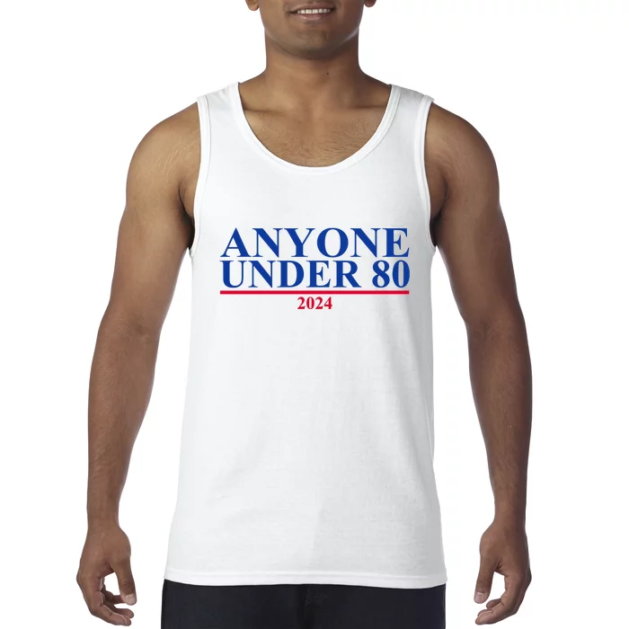 Anyone Under 80 Funny 2024 Election Tank Top