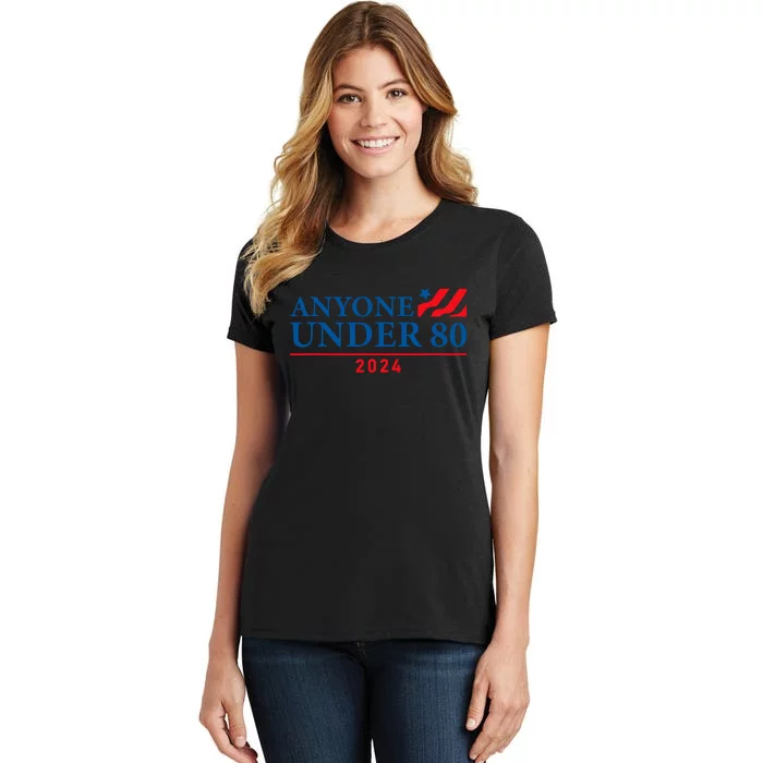 Anyone Under 80 2024 FUNNY Women's T-Shirt