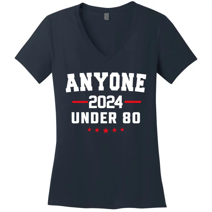 Anyone Under 80 2024 Funny Women's V-Neck T-Shirt