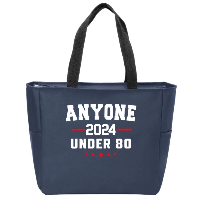 Anyone Under 80 2024 Funny Zip Tote Bag