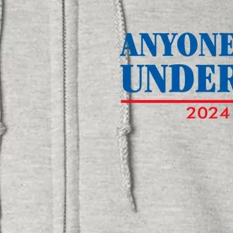 Anyone Under 80 2024 Funny Full Zip Hoodie