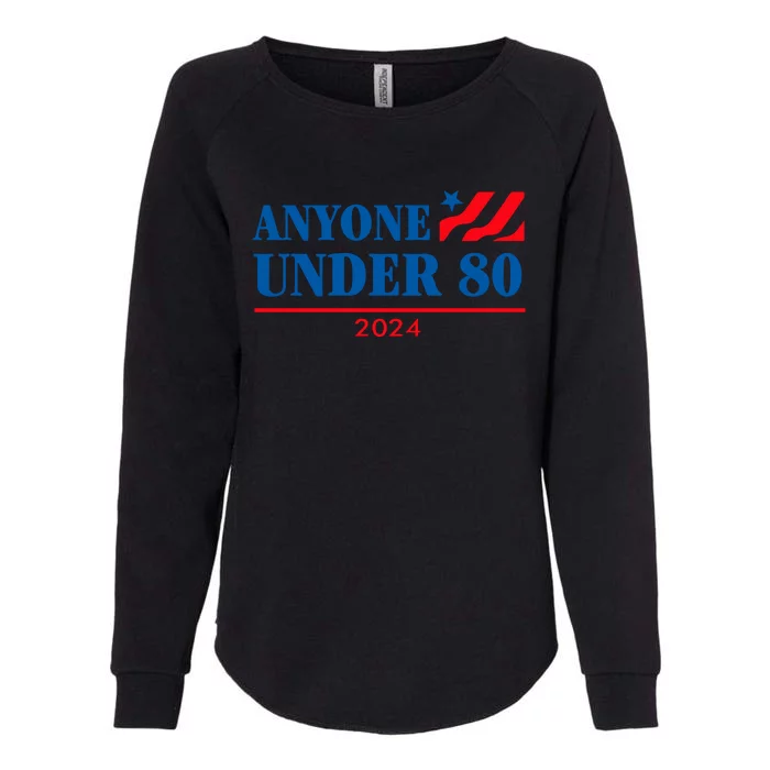 Anyone Under 80 2024 Funny Womens California Wash Sweatshirt