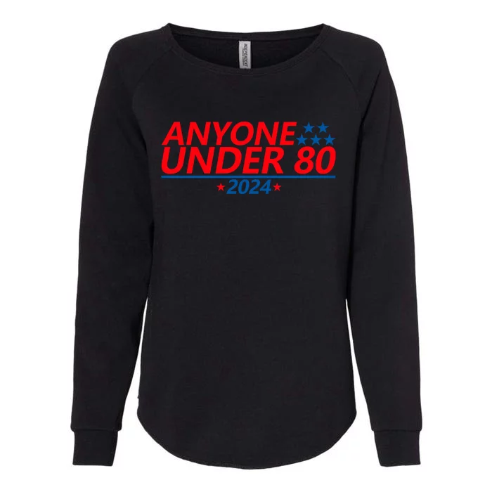 Anyone Under 80 2024 Funny Womens California Wash Sweatshirt