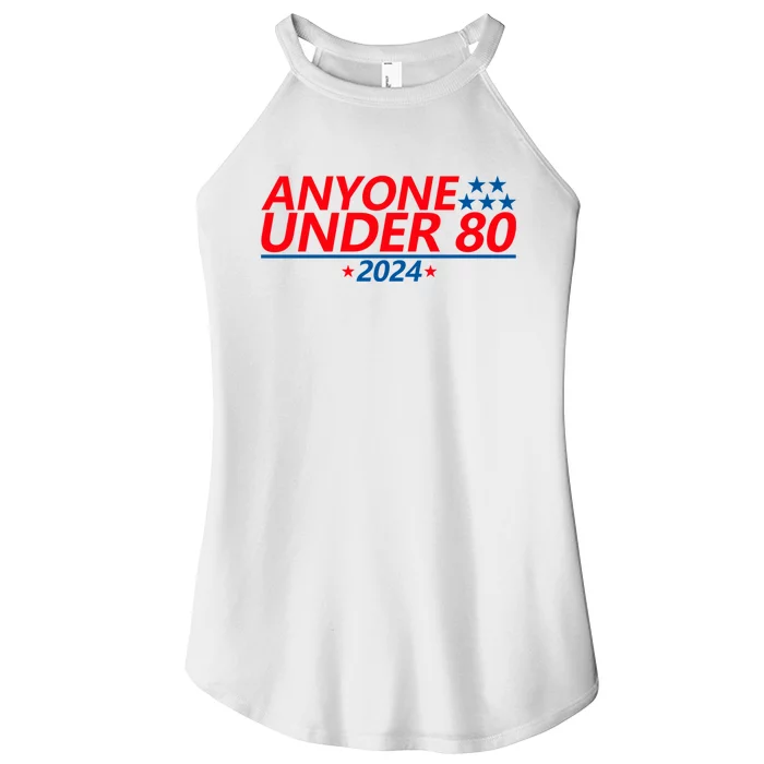 Anyone Under 80 2024 Funny Women’s Perfect Tri Rocker Tank