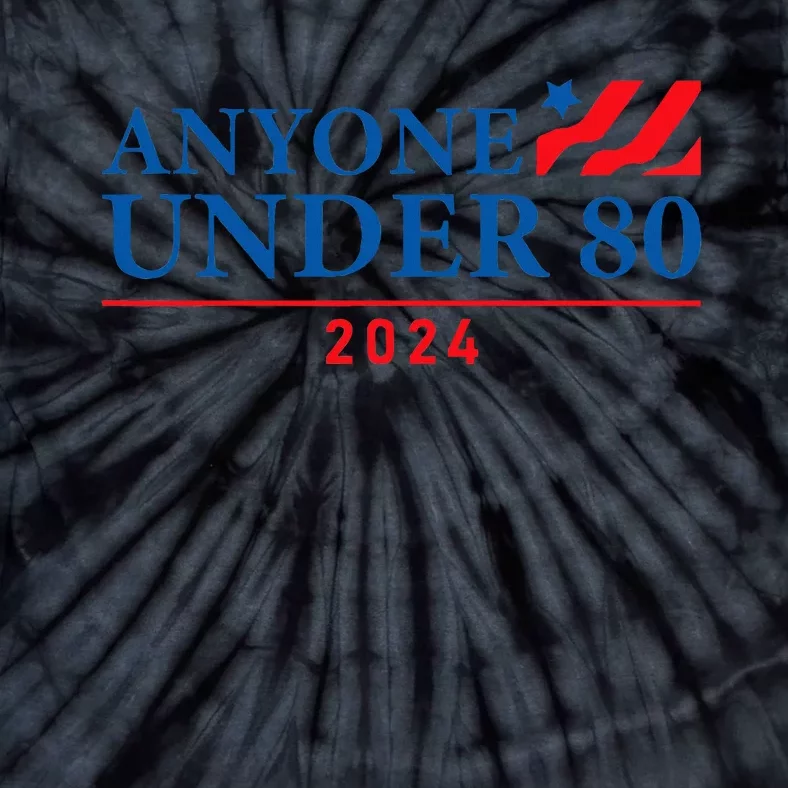 Anyone Under 80 2024 FUNNY Tie-Dye T-Shirt