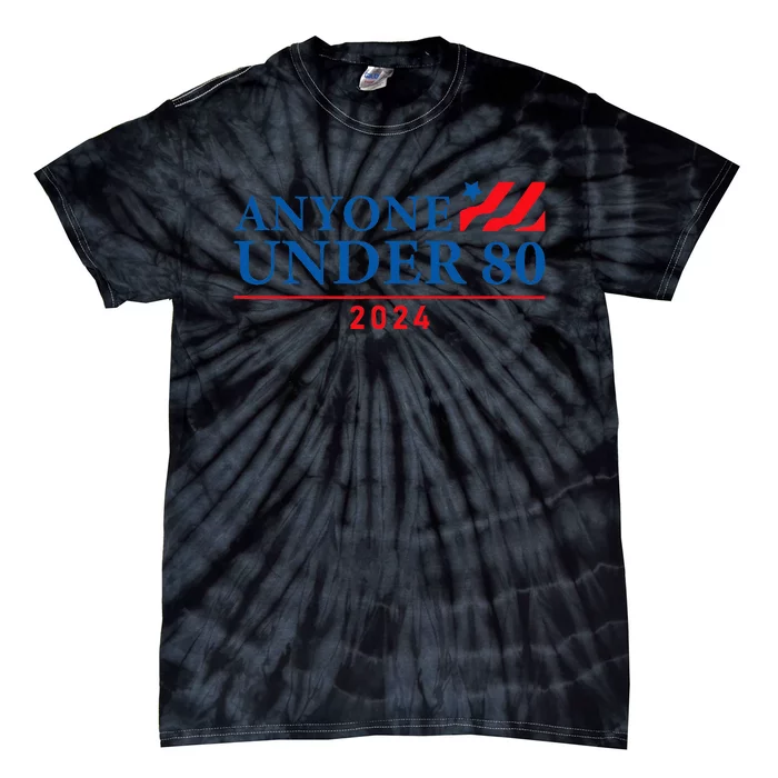 Anyone Under 80 2024 FUNNY Tie-Dye T-Shirt