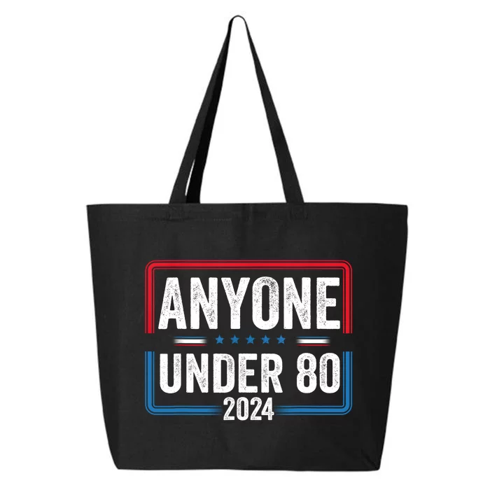 Anyone Under 80 2024 Funny President Election Vote 25L Jumbo Tote