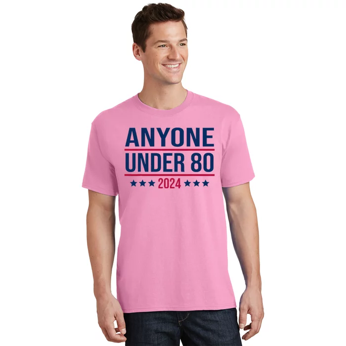 Anyone Under 80 2024 President Election Vote T-Shirt