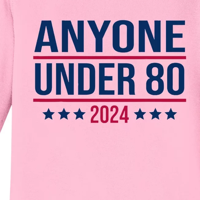 Anyone Under 80 2024 President Election Vote Baby Long Sleeve Bodysuit