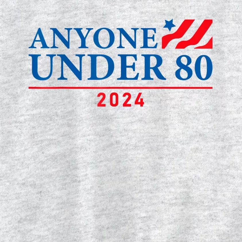 Anyone Under 80 2024 FUNNY Kids Sweatshirt