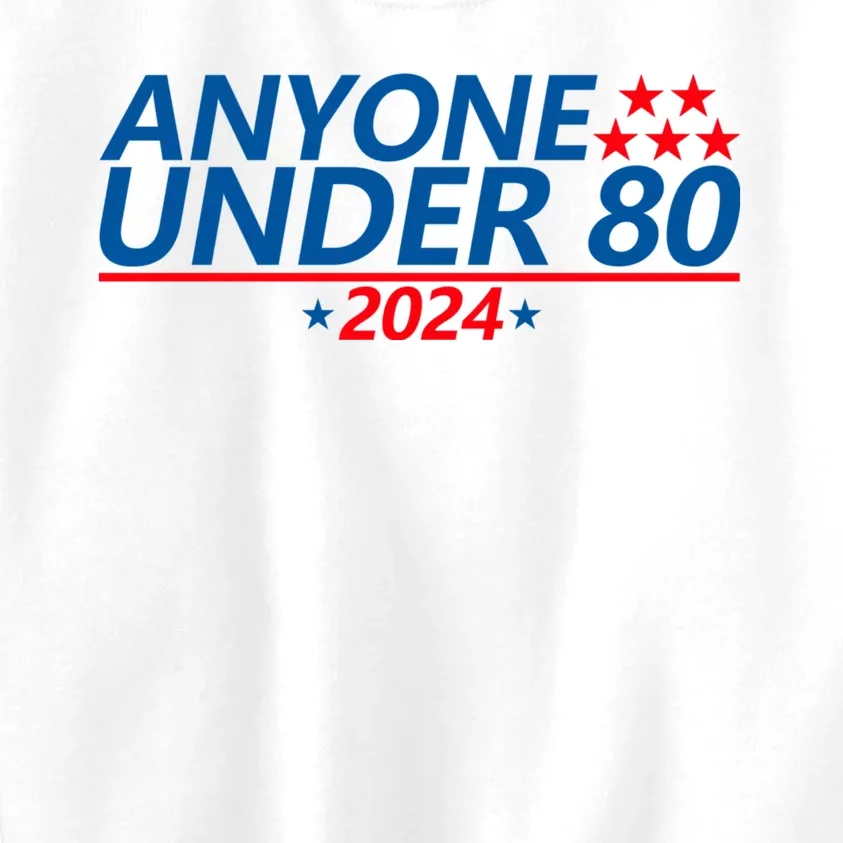 Anyone Under 80 2024 FUNNY Kids Sweatshirt