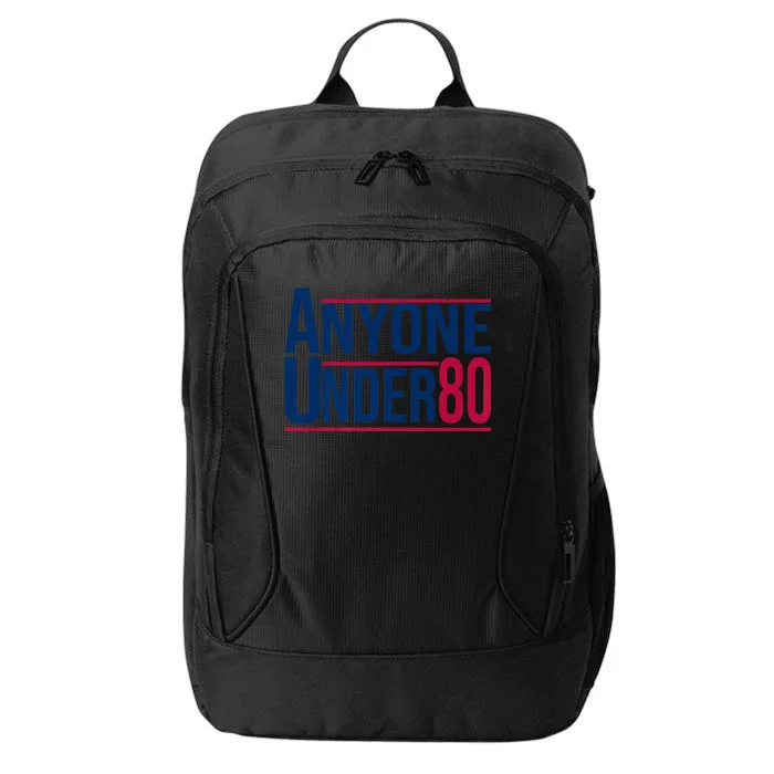 Anyone Under 80 Tee Funny Saying American Election 2024 City Backpack