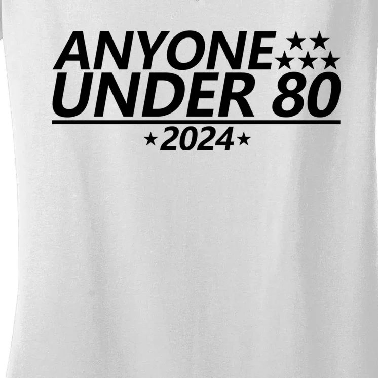 Anyone Under 80 2024 Funny Quote Anyone Under Women's V-Neck T-Shirt