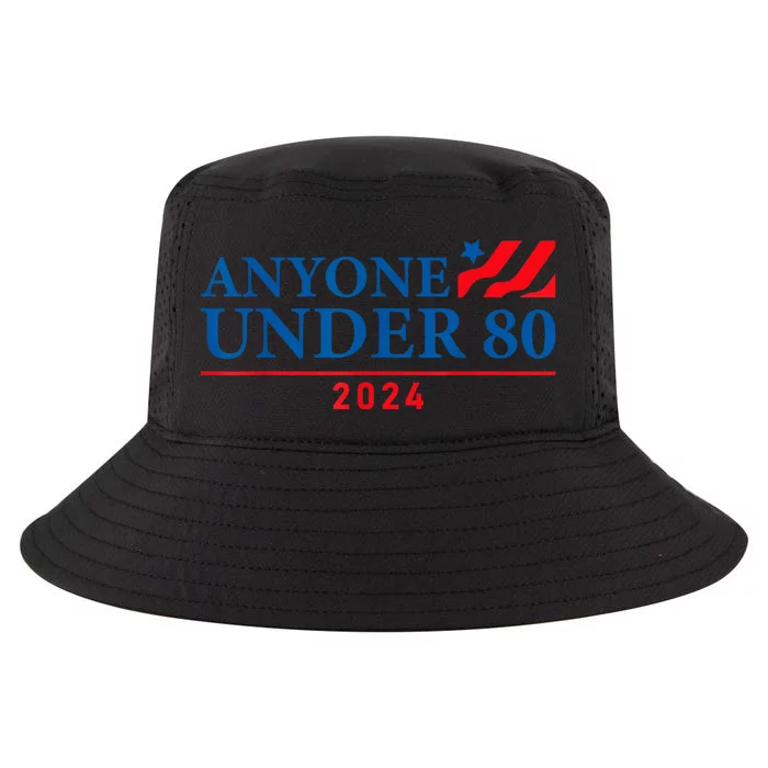 Anyone Under 80 2024 Funny Quote Anyone Under Cool Comfort Performance Bucket Hat