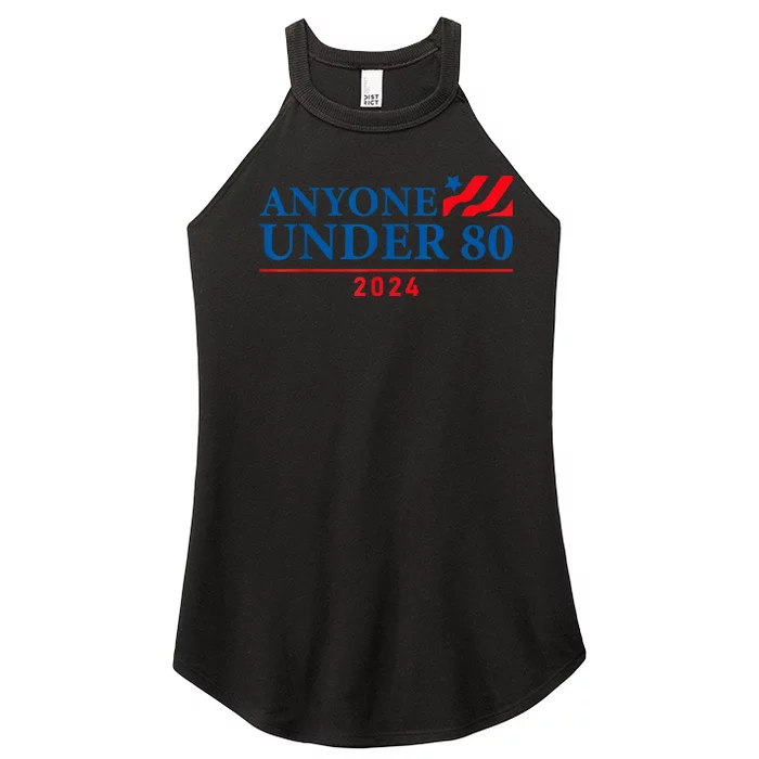 Anyone Under 80 2024 Funny Quote Anyone Under Women’s Perfect Tri Rocker Tank