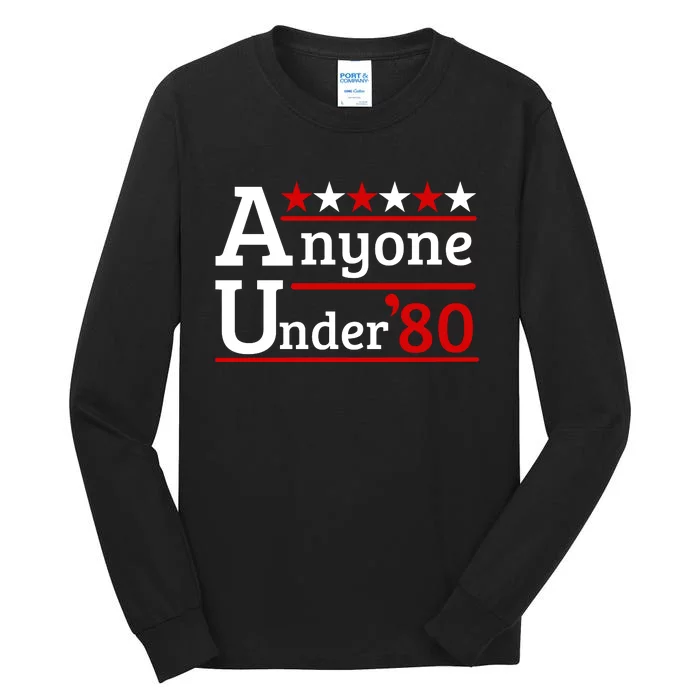 Anyone Under 80 2024 Tall Long Sleeve T-Shirt