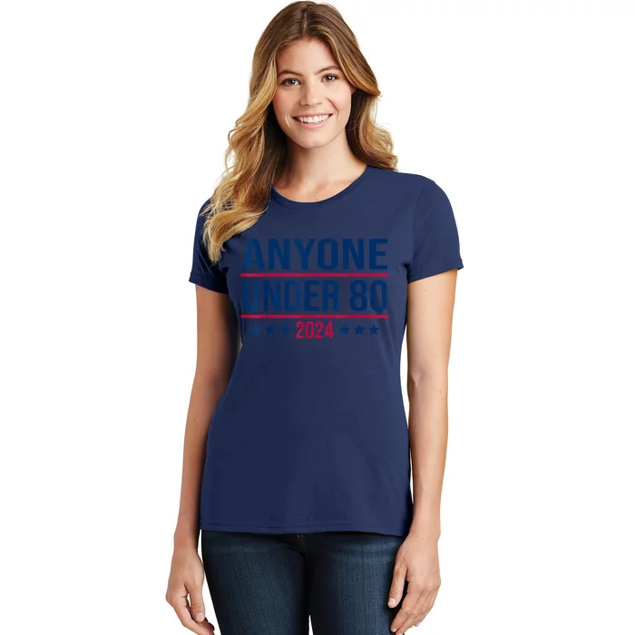 Anyone Under 80 2024 Funny President Election Vote Women's T-Shirt