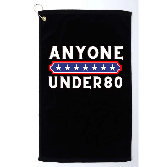 Anyone Under 80 Funny Election 2024 Platinum Collection Golf Towel