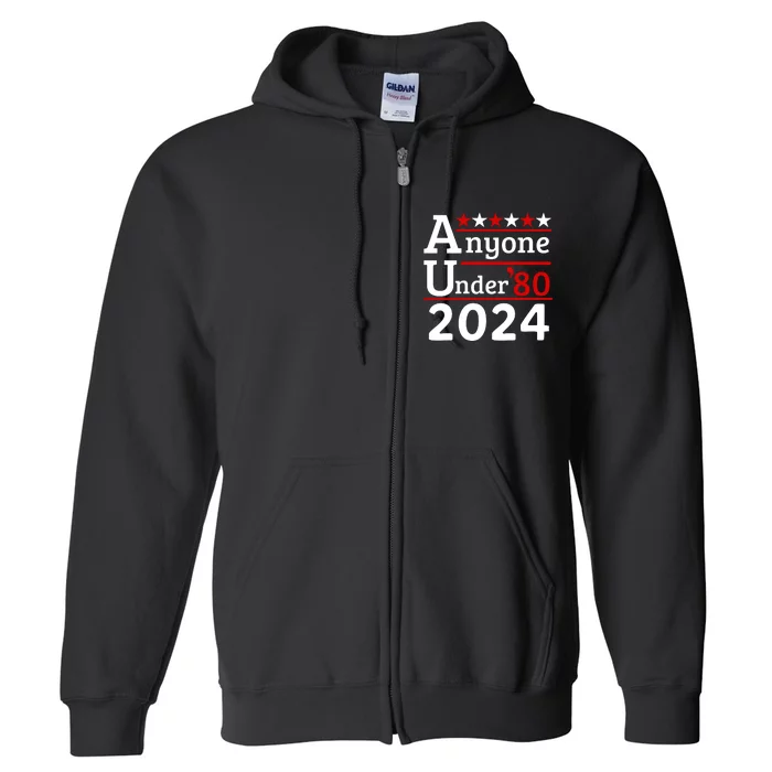 Anyone Under 80 2024 Full Zip Hoodie