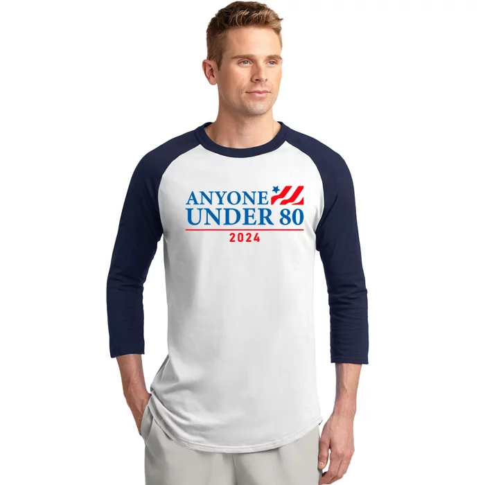 Anyone Under 80 Funny Election 2024 Baseball Sleeve Shirt