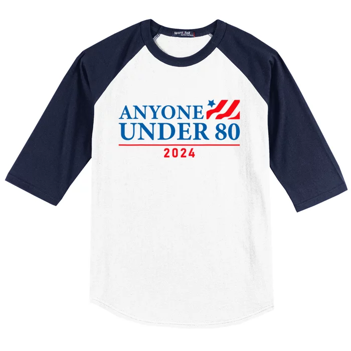 Anyone Under 80 Funny Election 2024 Baseball Sleeve Shirt