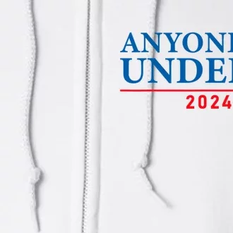 Anyone Under 80 Funny Election 2024 Full Zip Hoodie