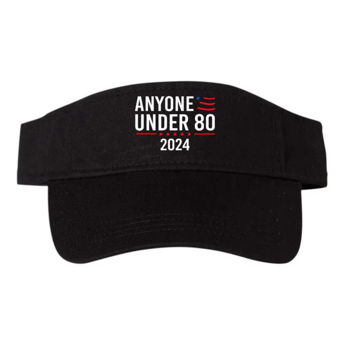 Anyone Under 80 2024 Funny Political Gift Valucap Bio-Washed Visor