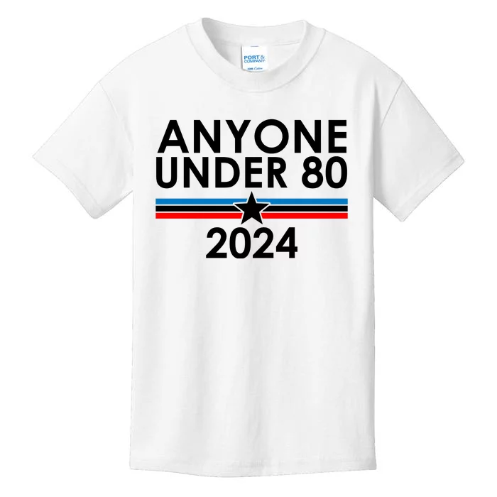 Anyone Under 80 2024 Funny Political Kids T-Shirt