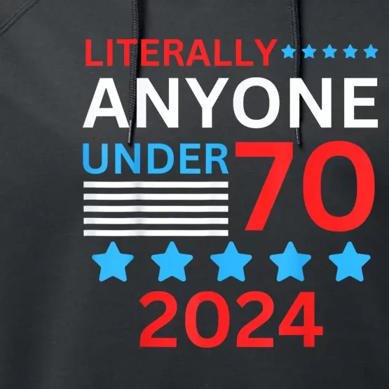 Anyone Under 80 70 2024 Election President Congress Term Performance Fleece Hoodie